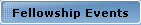 Fellowship Events